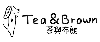TEA & BROWN