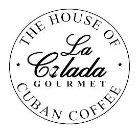 LA COLADA GOURMET THE HOUSE OF CUBAN COFFEE