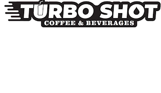 TURBO SHOT COFFEE & BEVERAGES