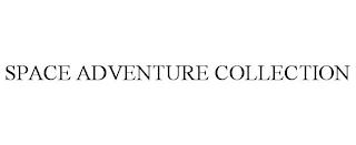 SPACE ADVENTURE COLLECTION