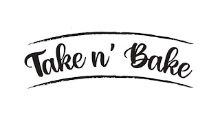 TAKE N' BAKE