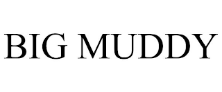 BIG MUDDY