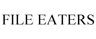 FILE EATERS
