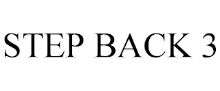 STEP BACK 3