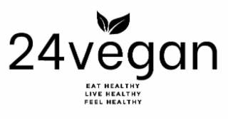 24VEGAN EAT HEALTHY LIVE HEALTHY FEEL HEALTHY