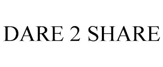 DARE 2 SHARE