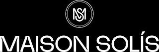 MS MAISON SOLÍS