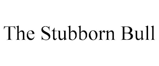 THE STUBBORN BULL
