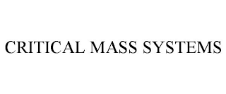CRITICAL MASS SYSTEMS