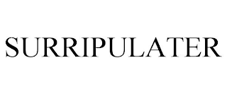 SURRIPULATER