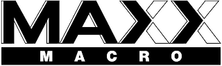 MAXX MACRO