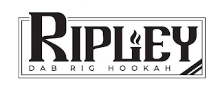 RIPLEY DAB RIG HOOKAH