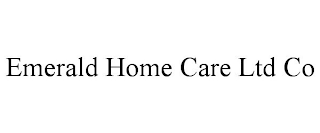 EMERALD HOME CARE LTD CO