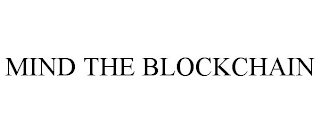 MIND THE BLOCKCHAIN