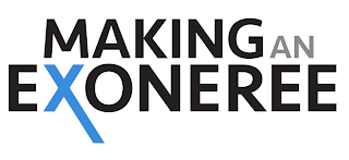 MAKING AN EXONEREE
