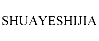 SHUAYESHIJIA
