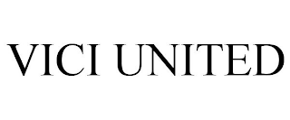 VICI UNITED