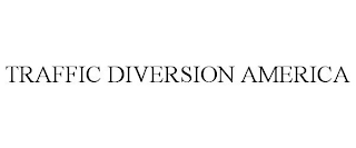 TRAFFIC DIVERSION AMERICA