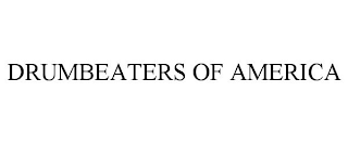 DRUMBEATERS OF AMERICA