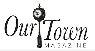 OUR TOWN MAGAZINE