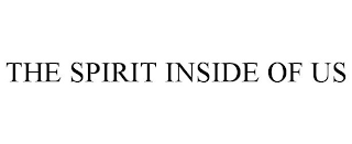 THE SPIRIT INSIDE OF US