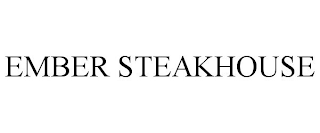 EMBER STEAKHOUSE