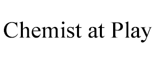 CHEMIST AT PLAY