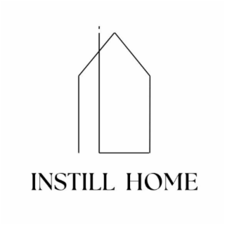 INSTILL HOME