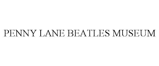 PENNY LANE BEATLES MUSEUM