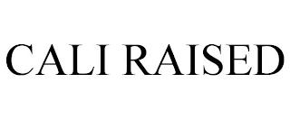 CALI RAISED