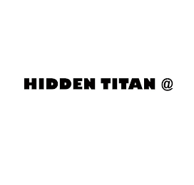 HIDDEN TITAN @