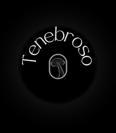 TENEBROSO