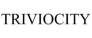 TRIVIOCITY