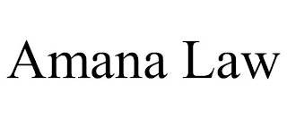 AMANA LAW