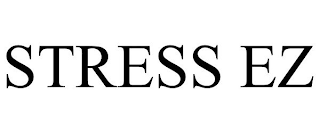 STRESS EZ