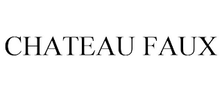 CHATEAU FAUX