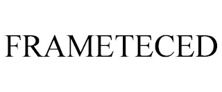 FRAMETECED
