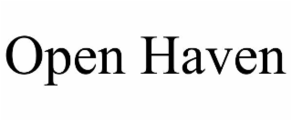 OPEN HAVEN