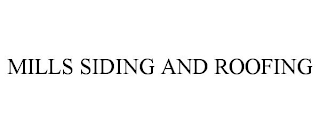 MILLS SIDING AND ROOFING