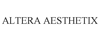 ALTERA AESTHETIX