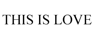 THIS IS LOVE