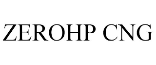 ZEROHP CNG