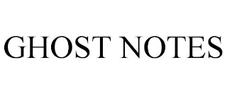 GHOST NOTES