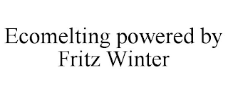 ECOMELTING POWERED BY FRITZ WINTER