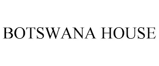 BOTSWANA HOUSE