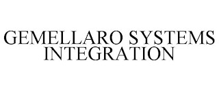 GEMELLARO SYSTEMS INTEGRATION