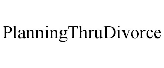 PLANNINGTHRUDIVORCE