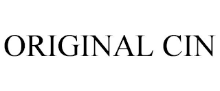 ORIGINAL CIN