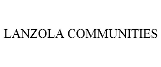 LANZOLA COMMUNITIES