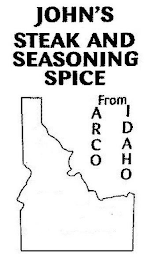 JOHN'S STEAK AND SEASONING SPICE FROM ARCO IDAHO